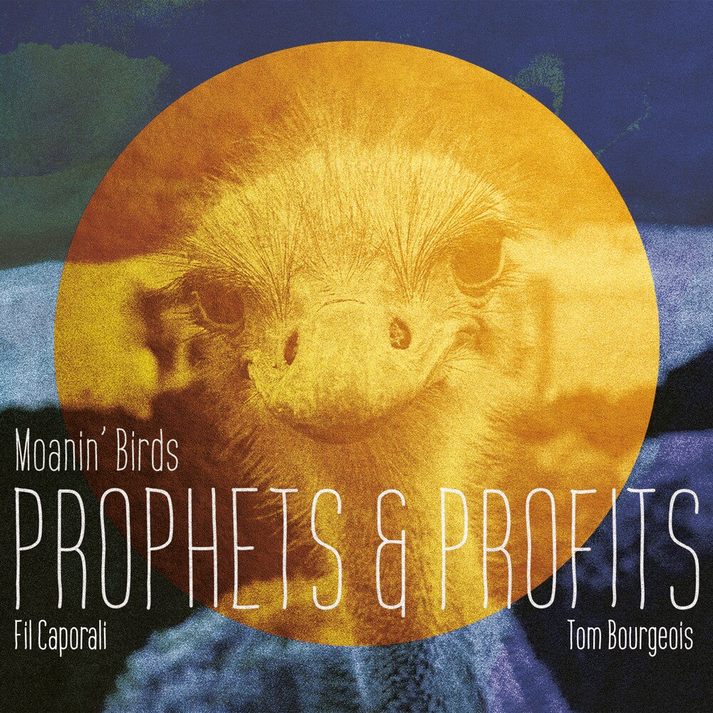 Fil Caporali  / Bourgeois,Tom / Moanin' Birds - Prophets & Profits [Digipak] [New CD]