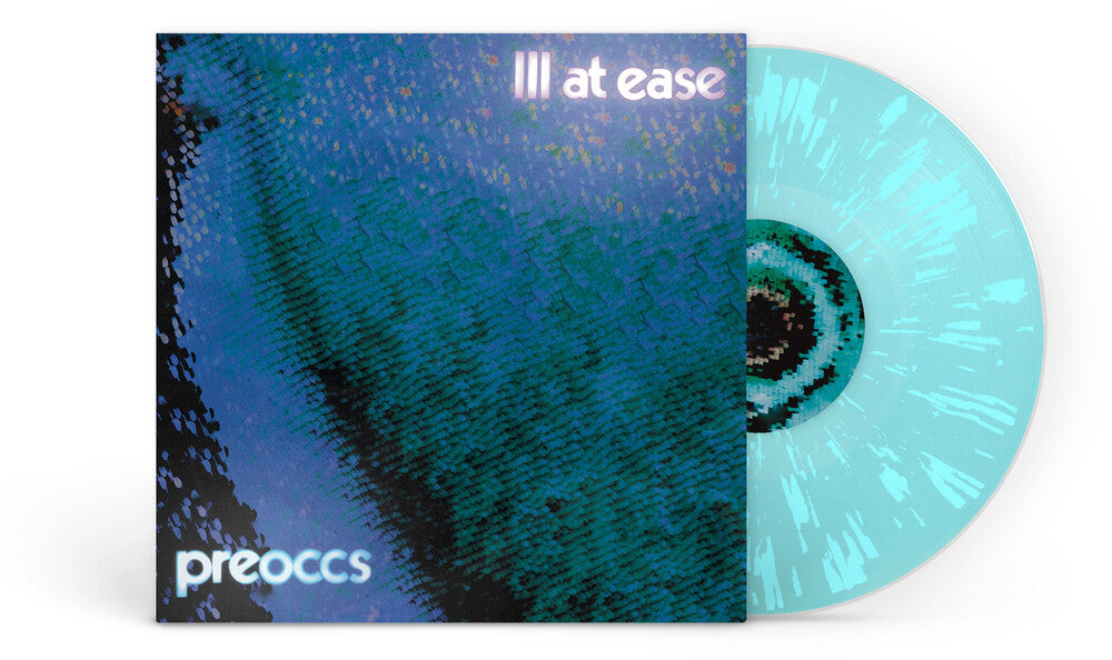 Preoccupations -  Ill At Ease [Blue Splatter LP] [New Vinyl]