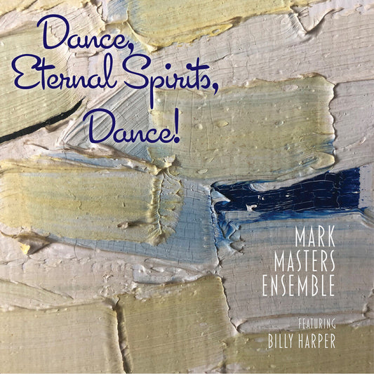 Mark Masters  / Harper,Billy - Dance, Eternal Spirits, Dance (Slip) [CD] [New CD]