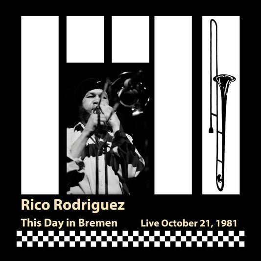 Rico Rodriguez - This Day In Bremen: Live, October 21, 1981 [CD] [New CD]
