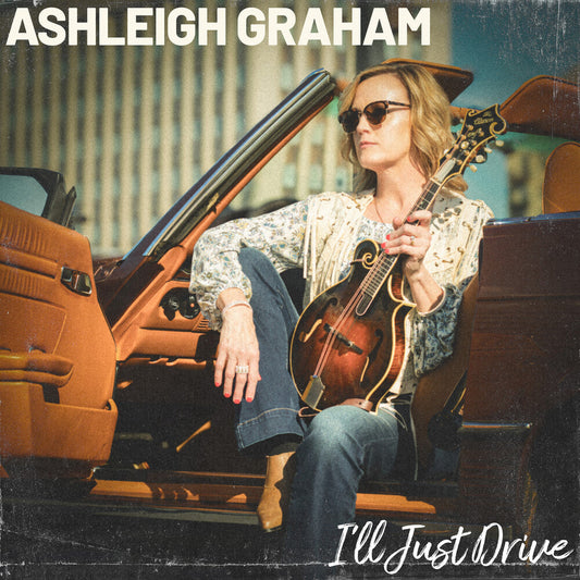 Graham, Ashleigh - I'll Just Drive [CD] [New CD]