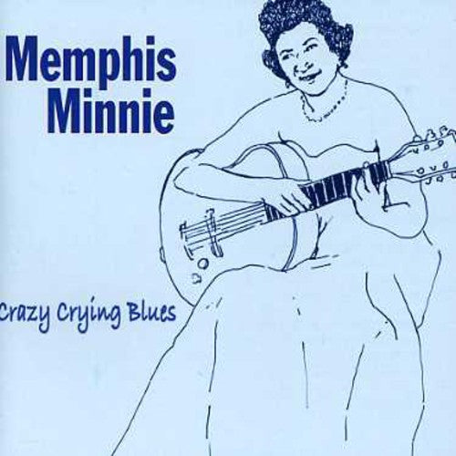 Memphis Minnie - Crazy Crying Blues [CD]