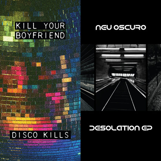 Kill Your Boyfriend + Neu Oscuro - Disco Kills EP + Desolation EP [LP] [New Vinyl]