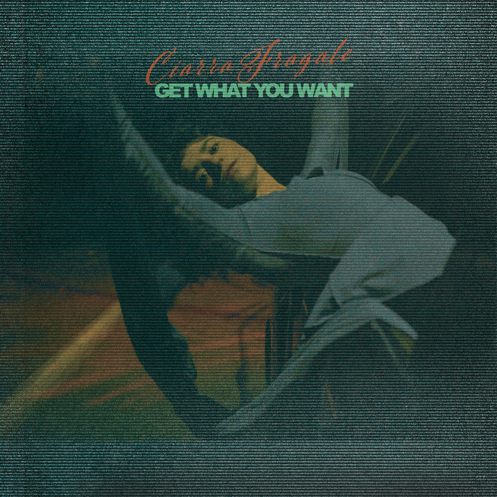 Fragale, Ciarra - Get What You Want [LP] [New Vinyl]