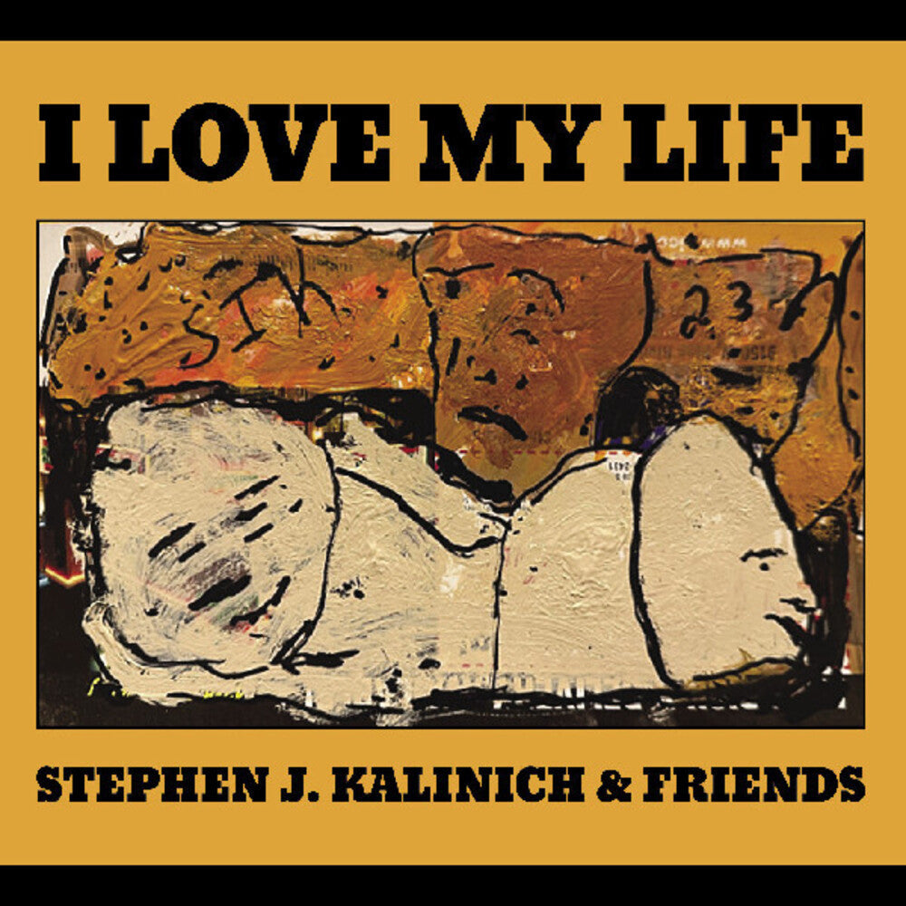 Kalinich, Stephen & Friends - I Love My Life [CD] [New CD]