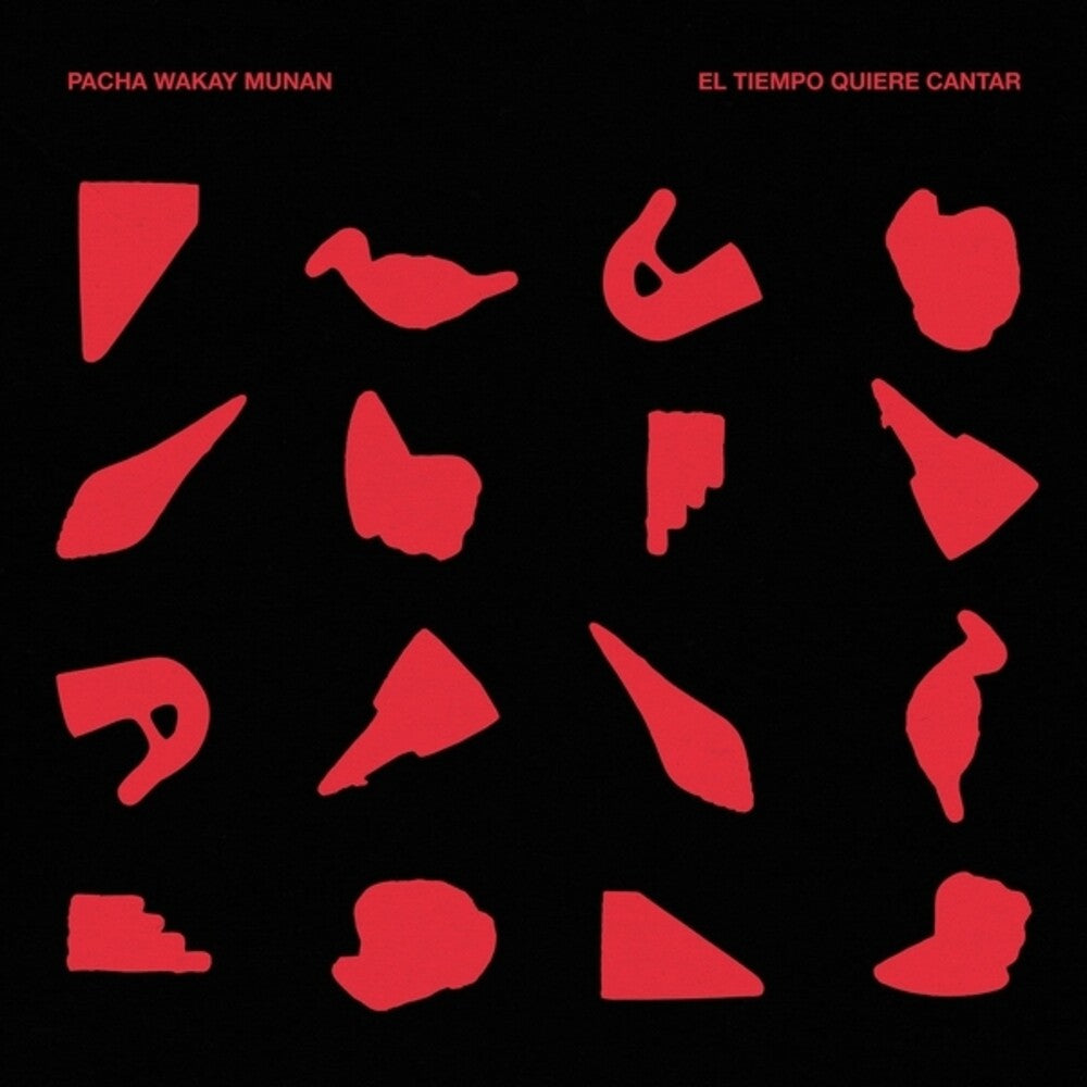 Pacha Wakay Munan - Tiempo Quiere Cantar [LP] [New Vinyl]