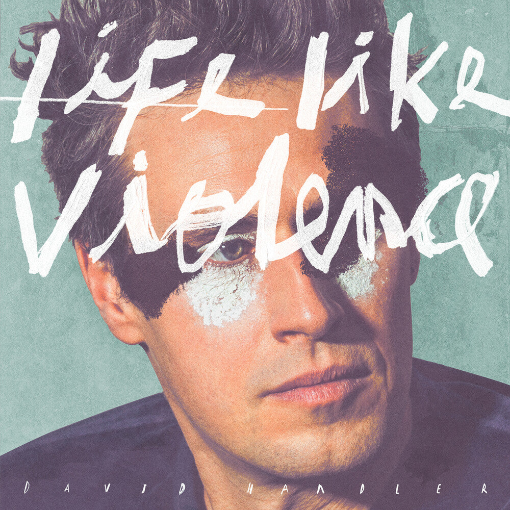 Handler David  / Handler - Life Like Violence [LP] [New Vinyl]