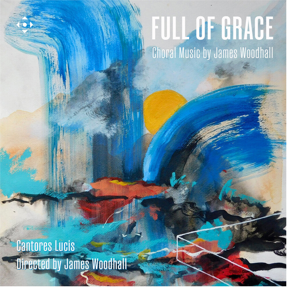 Lucis Cantores  / Woodhall - Full Of Grace - Choral Music By James Woodhall [CD] [New CD]