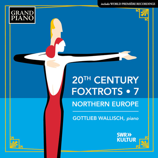 Wallisch Gottlieb  / Baaren - 20th Century Foxtrots Vol. 7 - Northern Europe [CD] [New CD]