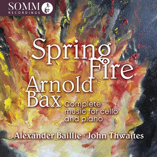 Baillie Alexander  / Bax - Arnold Bax: Spring Fire - Complete Music For Vc [CD] [New CD]