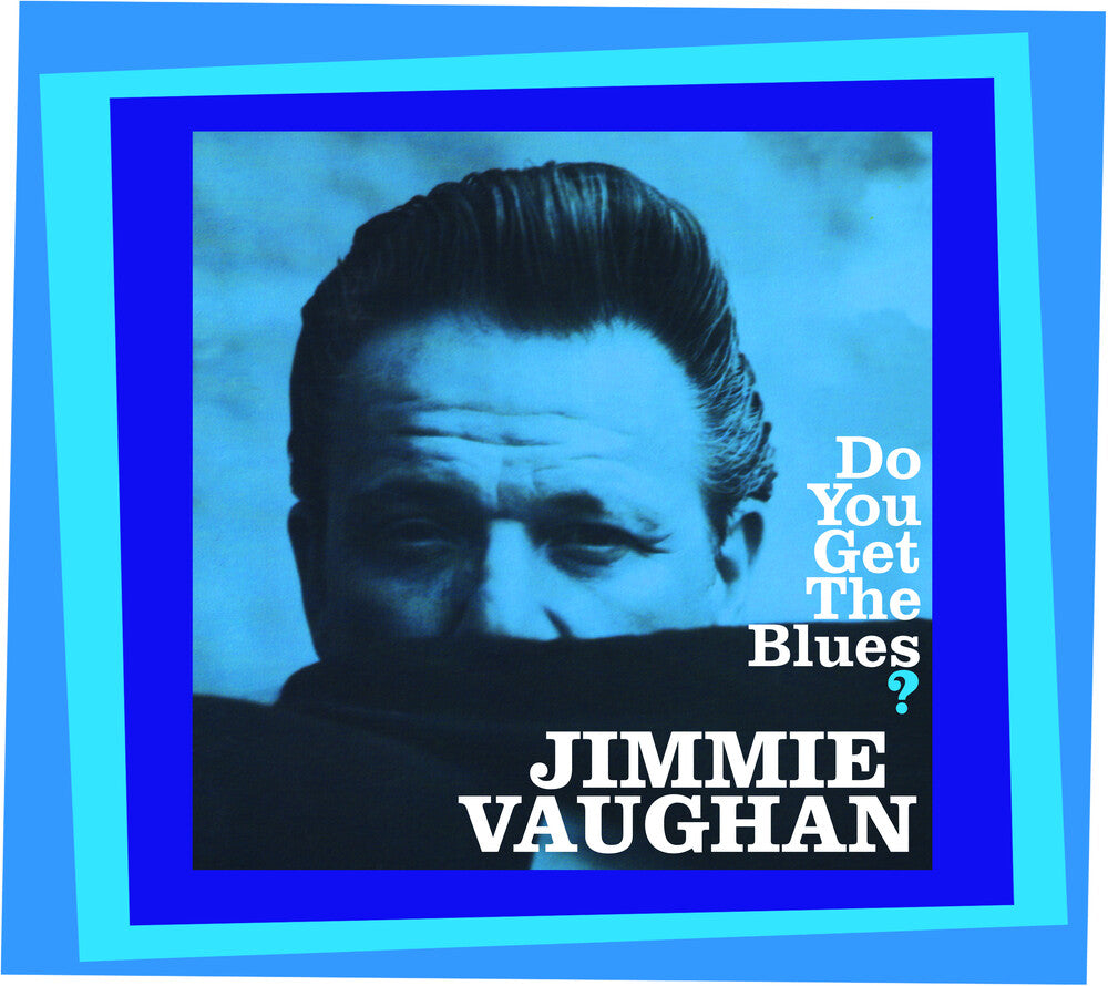 Jimmie Vaughan - Do You Get The Blues [CD] [New CD]