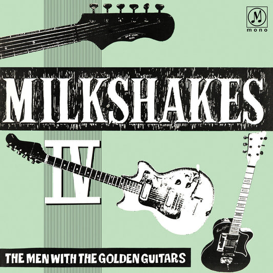 Milkshakes - Milkshakes Iv: The Men With The Golden Guitars [LP] [New Vinyl]