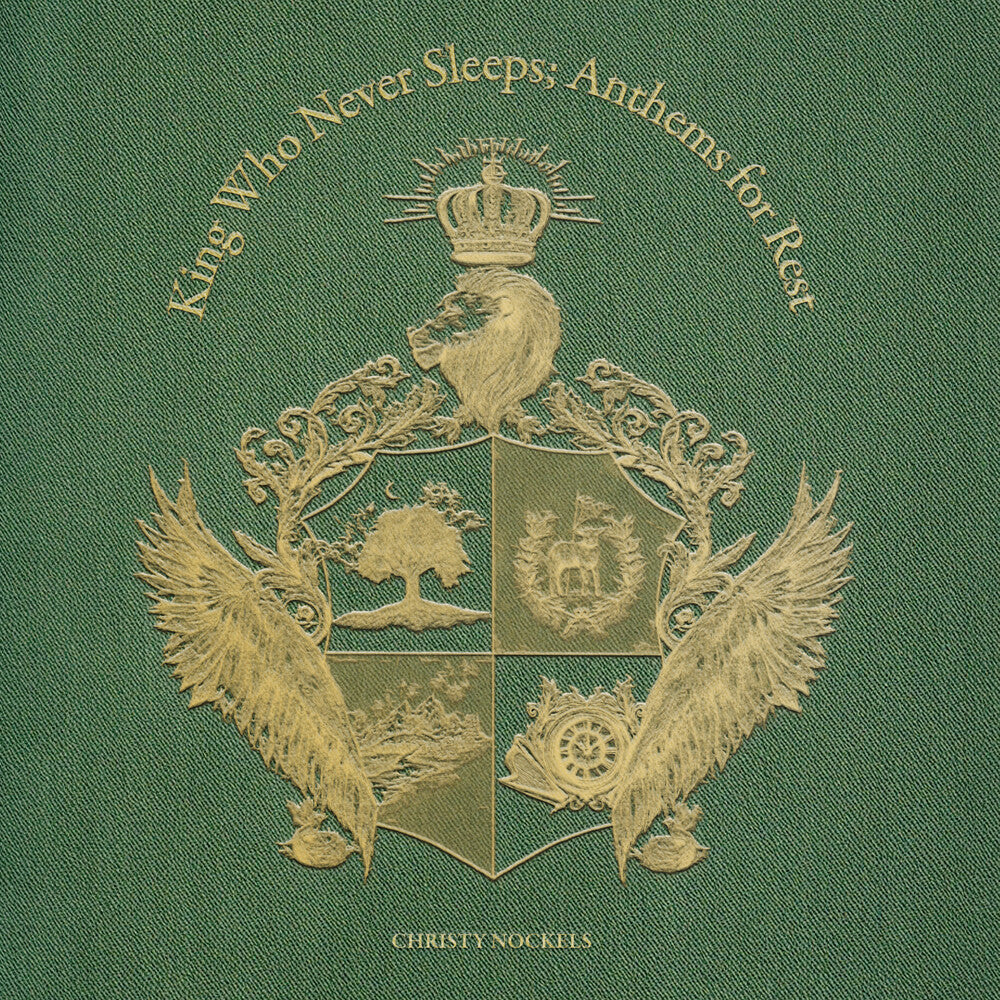 Christy Nockels - King Who Never Sleeps - Anthems For Rest [CD] [New]