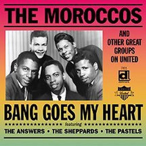 Moroccos & Other Great Groups On United - Bang Goes My Heart [CD]