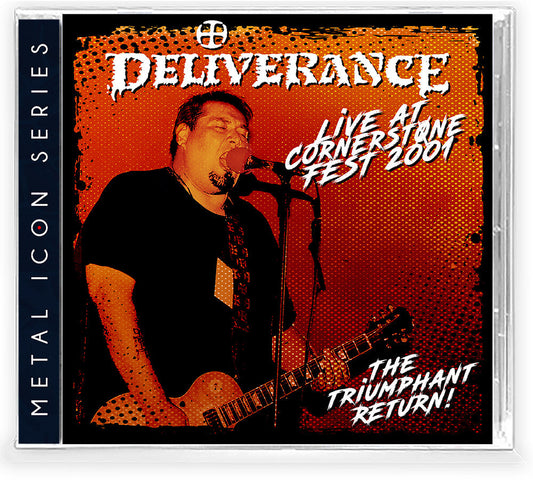 Deliverance - Live at Cornerstone Fest 2001: The Triumphant Return [CD] [New CD]