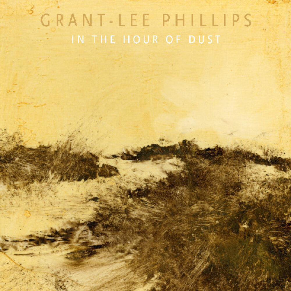 Grant Phillips -Lee - In The Hour Of Dust (Wal) (Auto) [CD] [New CD]