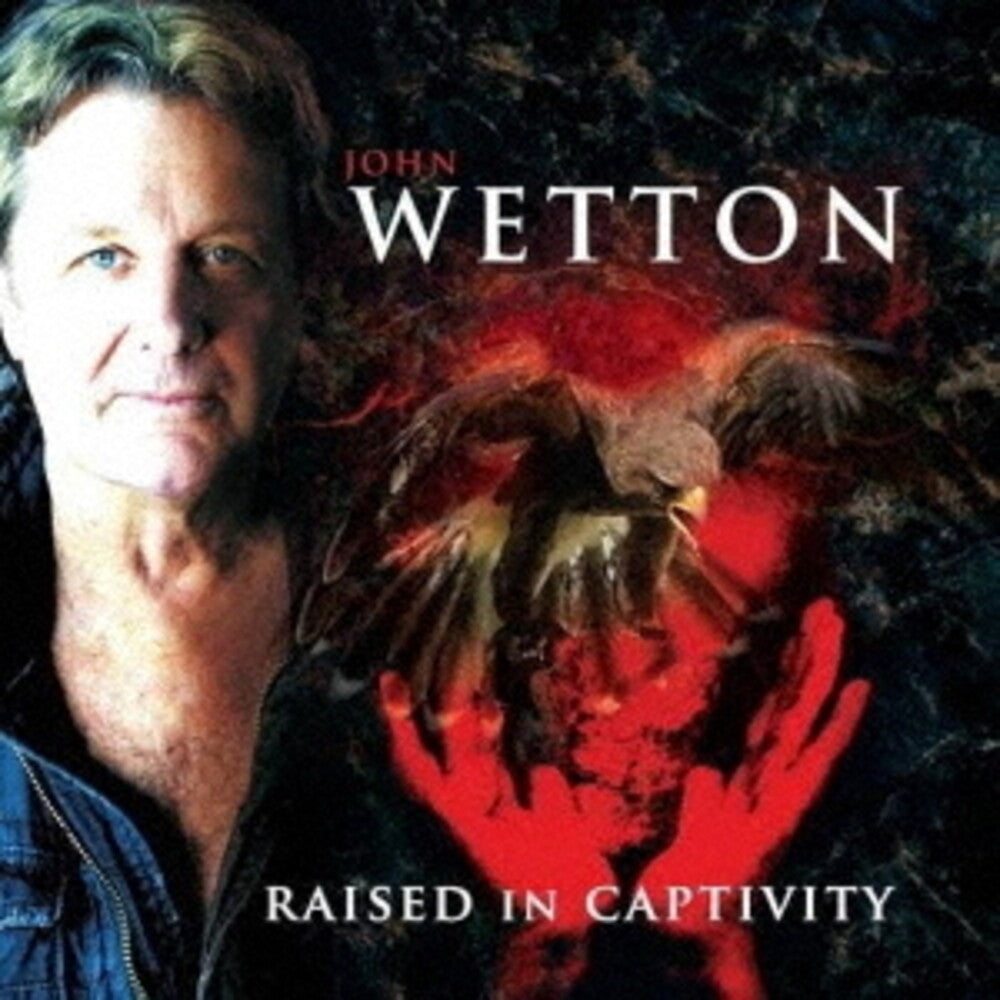 John Wetton - Raised In Captivity (Bonus Track) (Jmlp) [Remastered] [New CD]