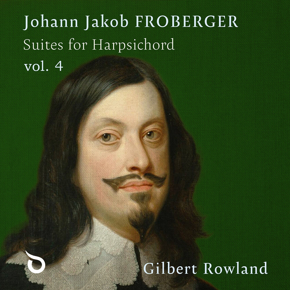 Gilbert Rowland - Johann Jakob Froberger: Suites For Harpsichord Vol [CD] [New CD]