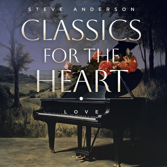 Steve Anderson - Classics For The Heart: Love [CD] [New CD]