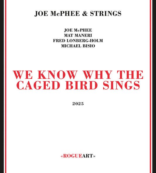 Joe Mcphee  & Strings - We Know Why The Caged Bird Sings [CD] [New CD]