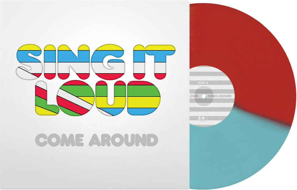 Sing It Loud - Come Around (Blue) [Colored Vinyl] (Red) [New Vinyl]