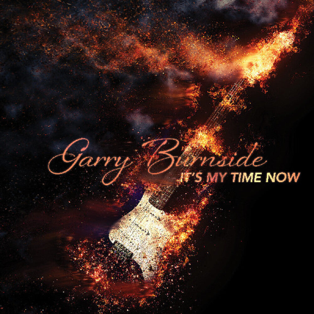 Garry Burnside - It's My Time Now [CD]