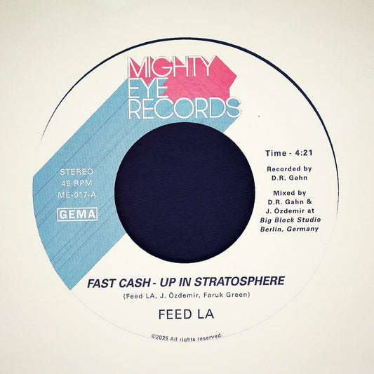 Feed LA - Fast Cash - Up In Stratosphere b/w Back From The Future [7" Vinyl] [New Vinyl]