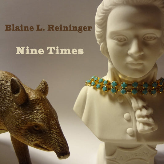 Reininger, Blaine L. - Nine Times [CD] [New CD]