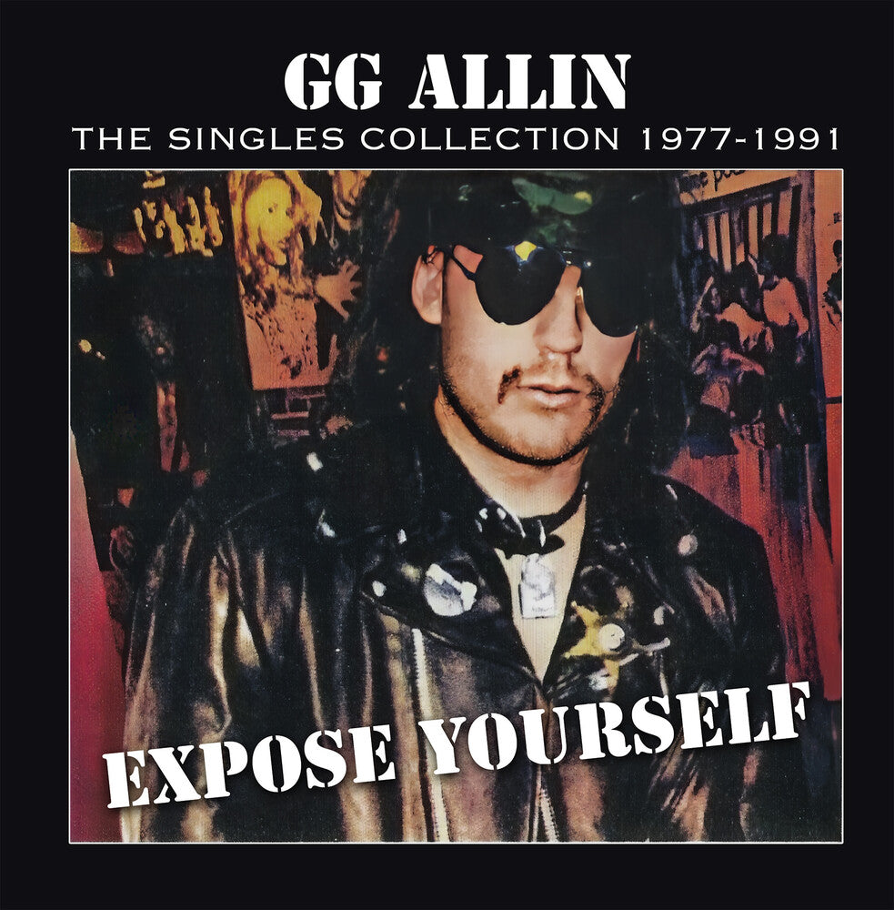 Gg Allin - Expose Yourself: The Singles Collection 1977-1991 [LP] [New Vinyl]