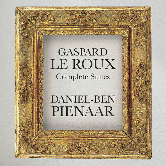 Daniel Pienaar -Ben - Gaspard Le Roux: Complete Suites [CD] [New CD]