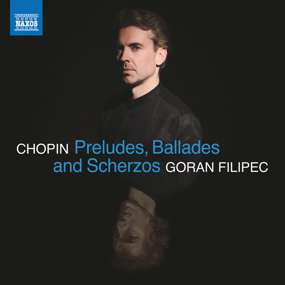 Goran Filipec - Chopin: Preludes Ballades & Scherzos [CD] [New CD]