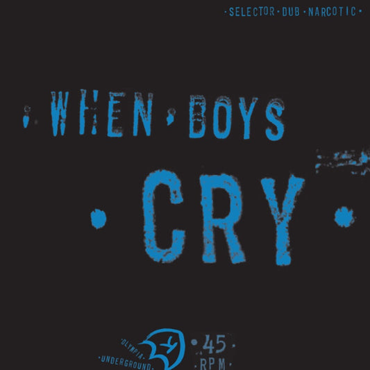 Selector Dub Narcotic - When Boys Cry [LP] [New Vinyl]