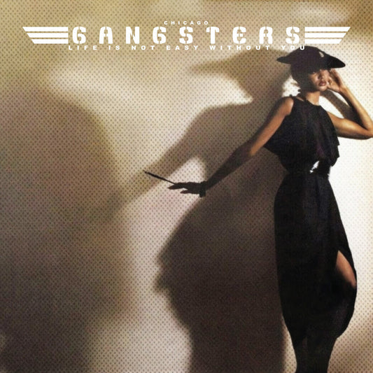 Chicago Gangsters - Life Is Not Easy... Without You (Mod) [CD] [New CD]