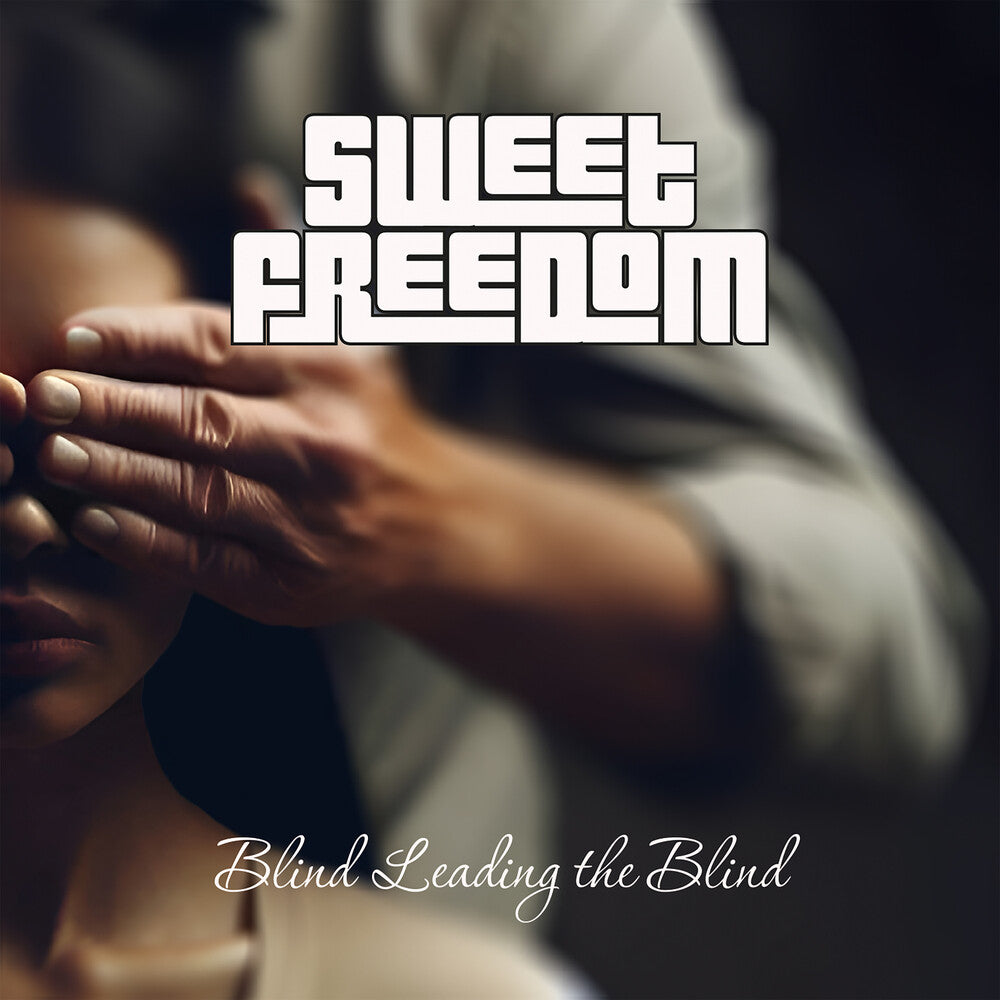 Sweet Freedom - Blind Leading The Blind [CD] [New CD]