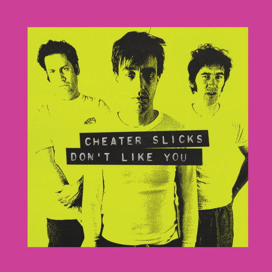 Cheater Slicks - Don't Like You [Reissue] [New Vinyl]