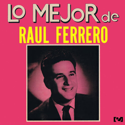 Ferrero, Raul - Lo Mejor de Raul Ferrero [CD] [New CD]