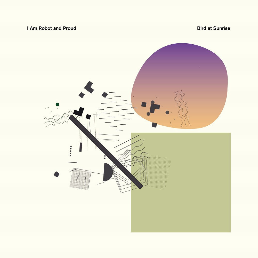 I Am Robot & Proud - Bird At Sunrise [Clear Vinyl] [Limited Edition] [Download Included] [New Vinyl]