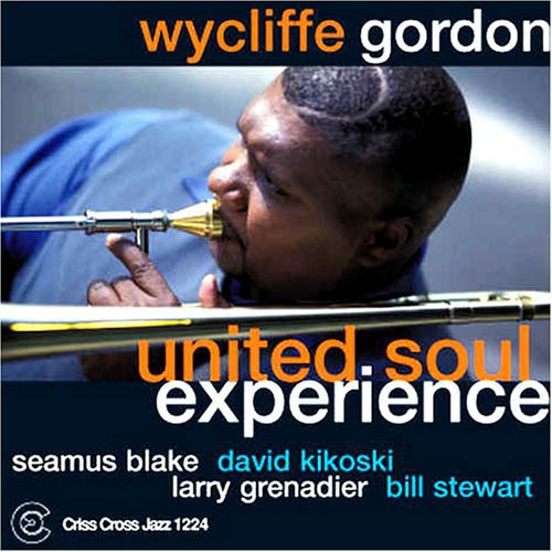 Wycliffe Gordon - United Soul Experience Music CD