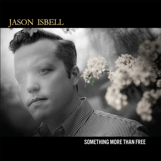 Jason Isbell - Something More Than Free [10 Year Anniversary] [New CD]