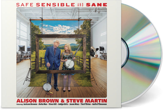 Alison Brown & Steve Martin - Safe, Sensible and Sane [CD with 12 page booklet] [New]