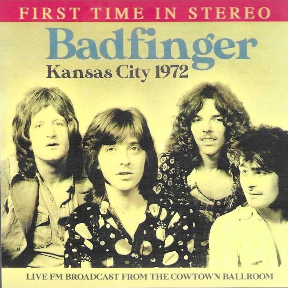 Badfinger - Kansas City 1972: Live Fm Broadcast From Cowtown [CD] [New CD]