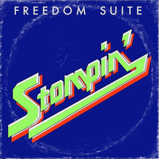 Freedom Suite - Stompin [Indie Exclusive] [New Vinyl]