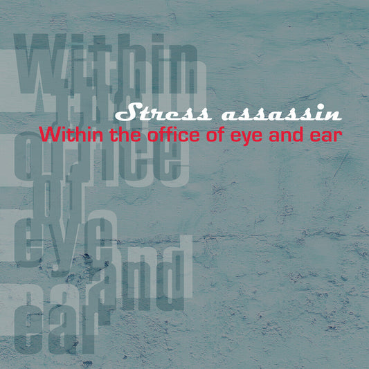 Stress Assassin - Within The Office Of Eye And Ear [LP] [New Vinyl]