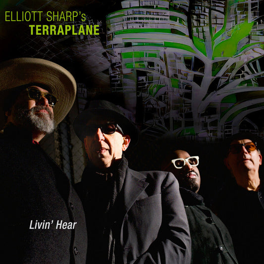 Elliott Sharp's Terraplane - Livin' Hear [CD] [New CD]