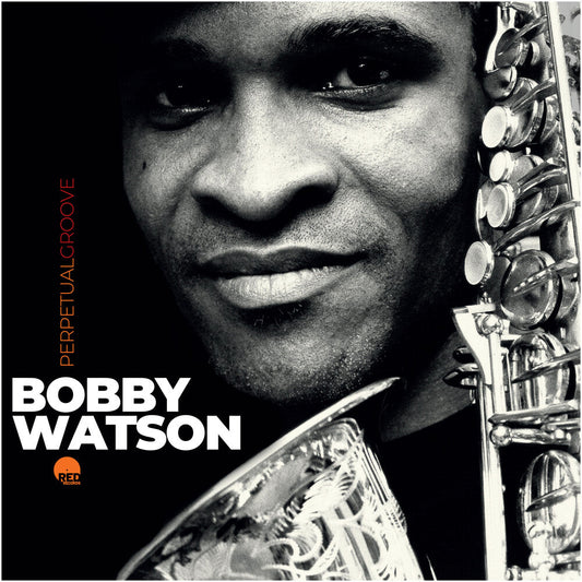 Bobby Watson - Perpetual Groove [CD] [New CD]