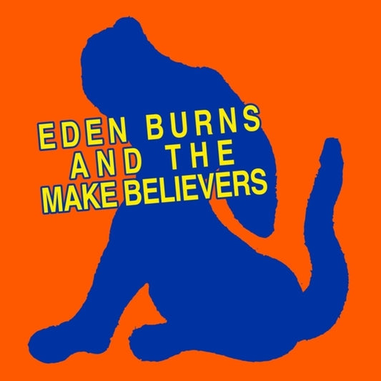 Eden Burns - Eden Burns & The Makebelievers [LP] [New Vinyl]