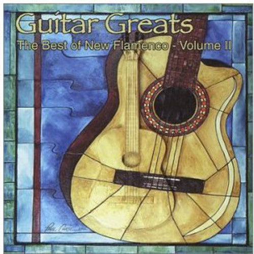 Guitar Greats - Guitar Greats, Vol. 2: The Best Of New Flamenco [CD]