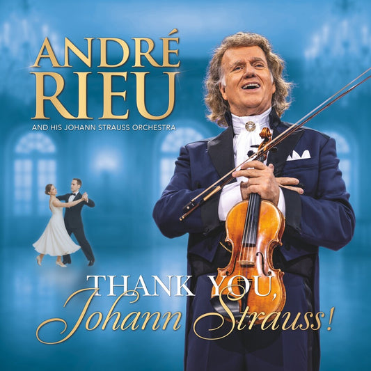 Andre Rieu - Thank You Johann Strauss [CD] [New]