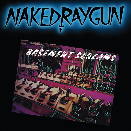 Naked Raygun - Basement Screams - Blue (Blue) [Colored Vinyl] [Remastered] [New Vinyl]