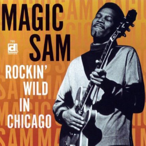 Magic Sam - Rockin' Wild in Chicago [CD]
